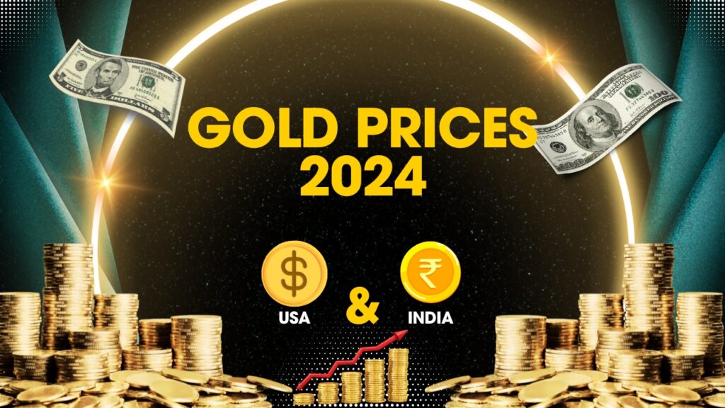 Gold Prices in India and USA in 2024