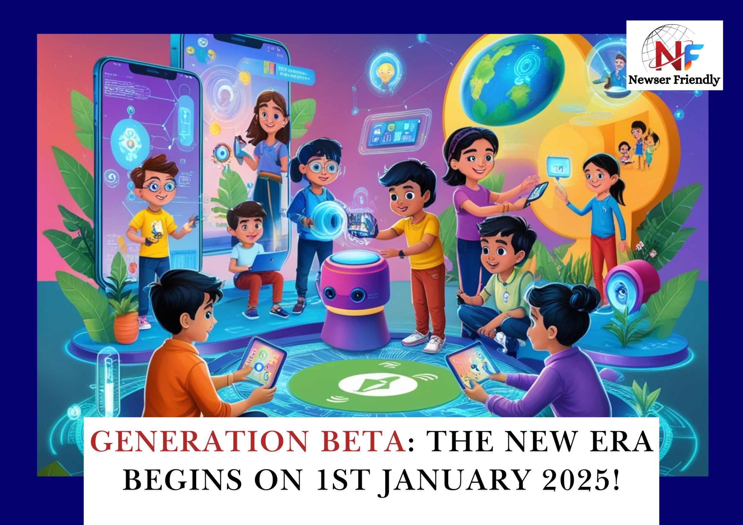 Generation BETA: The New Era Begins on 1st January 2025!